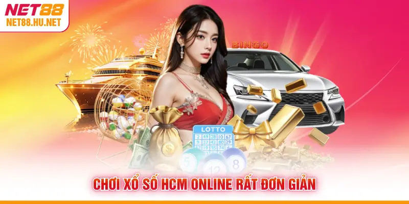 Chơi xổ số HCM online rất đơn giản