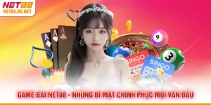 Game Bài NET88 - Những Bí Mật Chinh Phục Mọi Ván Đấu
