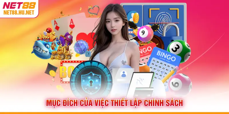 Mục đích của việc thiết lập chính sách