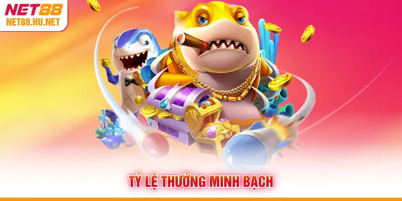 Tỷ lệ thưởng minh bạch